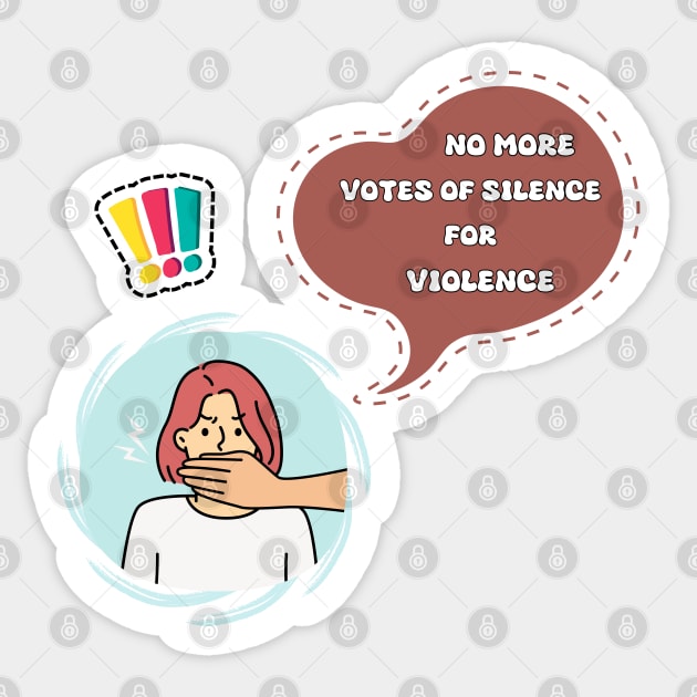 No more votes of silence for violence Sticker by FREE SOUL